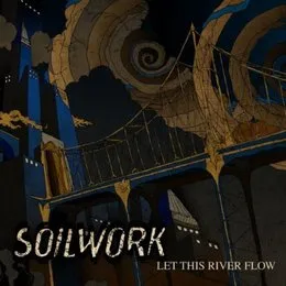 Let This River Flow von Soilwork – Album Cover