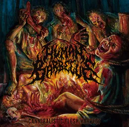 Cannibalistic Flesh Harvest von Human Barbecue – Album Cover