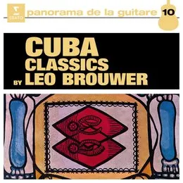 The Classics of Cuba von Leo Brouwer – Album Cover