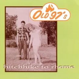 Hitchhike to Rhome von Old 97’s – Album Cover