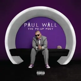 Po Up Poet von Paul Wall – Album Cover