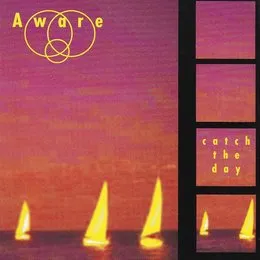 Catch The Day (20th Anniversary Remastered Edition) von Aware – Album Cover