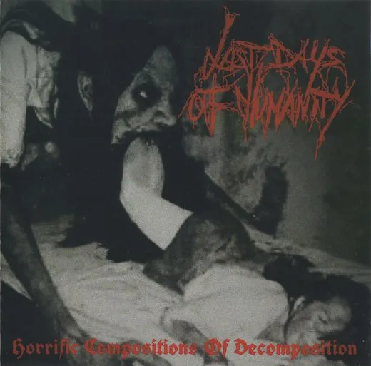 Horrific Compositions of Decomposition von Last Days of Humanity – Album Cover