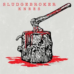 Knees von Sludgebroker – Cover