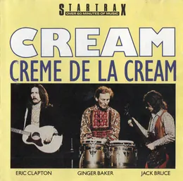 Creme de la Cream von Cream – Cover