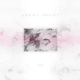 Nice von Soviet Soviet – Cover
