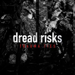 Trauma Ties von Dread Risks – Cover