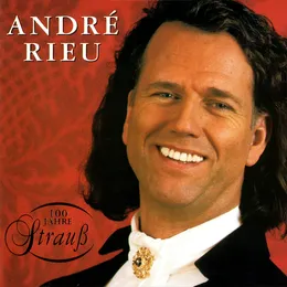 100 Jahre Strauß von André Rieu – Album Cover