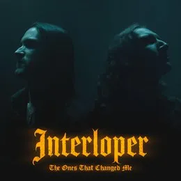 The Ones That Changed Me von Interloper – Cover