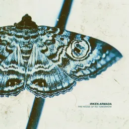 The House of No Tomorrow von Irken Armada – Cover