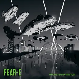 Grey Skies in a Dear Green Place von Fear-E – Cover