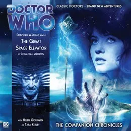 Doctor Who - The Companion Chronicles: The Great Space Elevator von Deborah Watling – Cover