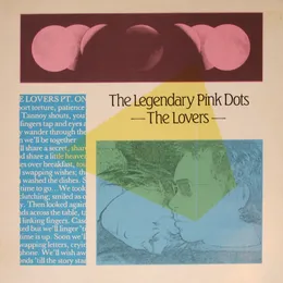 The Lovers von The Legendary Pink Dots – Album Cover