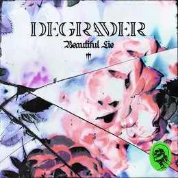 Beautiful Lie von Degrader – Album Cover
