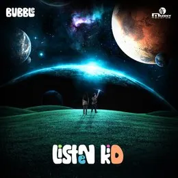 Listen Kid von Bubble – Cover