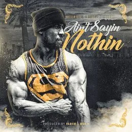 Ain’t Sayin Nothin von B‐Legit – Cover