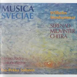 Musica Sveciae: Serenad / Midvinter / Chitra von Wilhelm Stenhammar – Album Cover