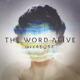 Overdose von The Word Alive – Album Cover