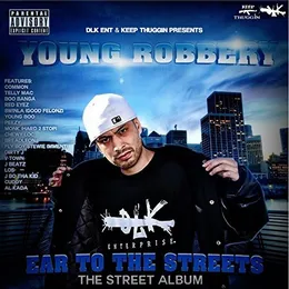 Ear To the Streets : The Street Album von Young Robbery – Cover