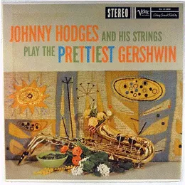 Play The Prettiest Gershwin von Johnny Hodges – Album Cover