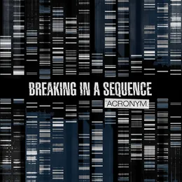 Acronym von Breaking in a Sequence – Cover
