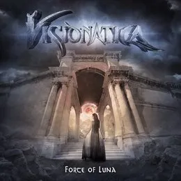 Force of Luna von Visionatica – Album Cover
