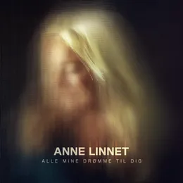 Alle mine drømme til dig von Anne Linnet – Album Cover