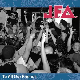 To All Our Friends von JFA – Cover