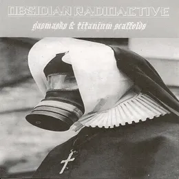 Gasmasks & Titanium Scaffolds von Obsidian Radioactive – Cover