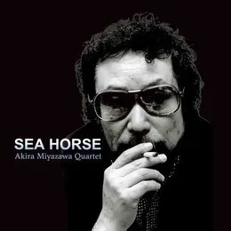 Sea Horse von 宮沢昭 – Album Cover