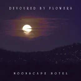 Moonscape Hotel von Devoured by Flowers – Album Cover