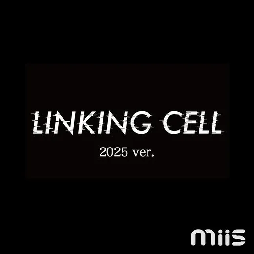 LINKING CELL (-2025ver.-)