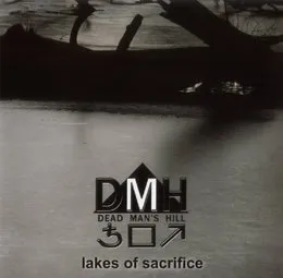 Lakes of Sacrifice von Dead Man’s Hill – Album Cover