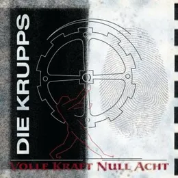 Volle Kraft Null Acht von Die Krupps – Album Cover