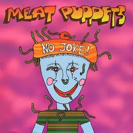 No Joke! von Meat Puppets – Album Cover