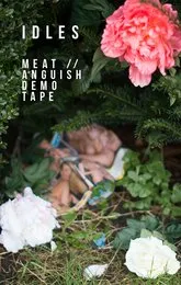 Meat // Anguish Demo Tape von IDLES – Cover