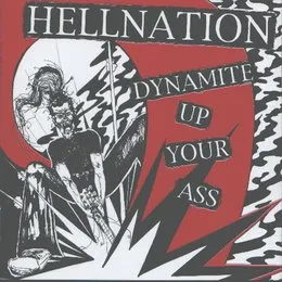 Dynamite Up Your Ass von Hellnation – Album Cover