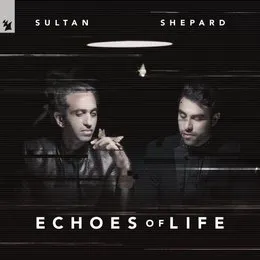 Echoes of Life: Day von Sultan + Shepard – Album Cover