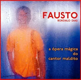 A Ópera Mágica Do Cantor Maldito von Fausto – Album Cover