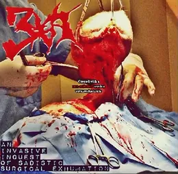 An Invasive Inquest Of Sadistic Surgical Exhumation von 3XA – Album Cover