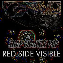 Snap Crackle Pop von Red Side Visible – Cover