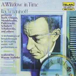 A Window in Time: Rachmaninoff Performs Bach, Chopin, Mendelssohn, Paderewski, Schubert, Tchaikovsky and Others von Сергей Васильевич Рахманинов – Album Cover