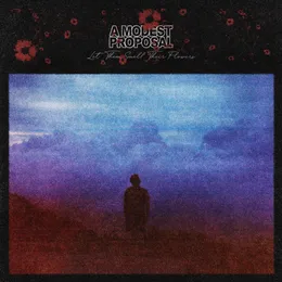 Let Them Smell Their Flowers von A Modest Proposal – Album Cover