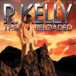 TP.3 Reloaded von R. Kelly – Album Cover