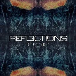Exist (Redux) von Reflections – Album Cover