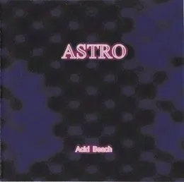 Acid Beach von ASTRO – Album Cover