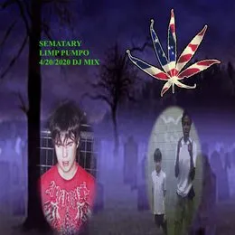 SEMATARY MIX FOR LIMP PUMPO 4/20 PARTY von SEMATARY – Cover