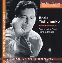 Symphony no. 5 / Concerto for Flute, Piano & Strings von Борис Тищенко – Album Cover