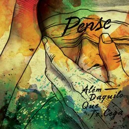 Além Daquilo Que Te Cega von Pense – Album Cover