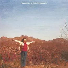 Springtime and Blind von Fiddlehead – Album Cover